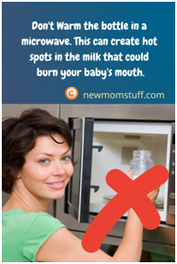 Don’t warm baby bottle in microwave